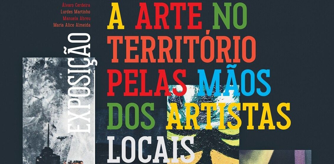 A Arte no Território pelas mãos dos Artistas Locais | Exposição